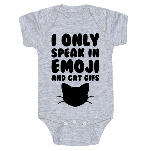 I Only Speak In Emoji And Cat Gifs Baby One-Piece