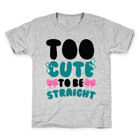 Too Cute To Be Straight  Kids T-Shirt