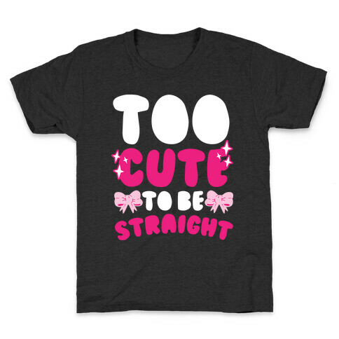 Too Cute To Be Straight  Kids T-Shirt