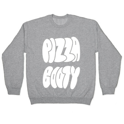 Pizza Booty Pullover