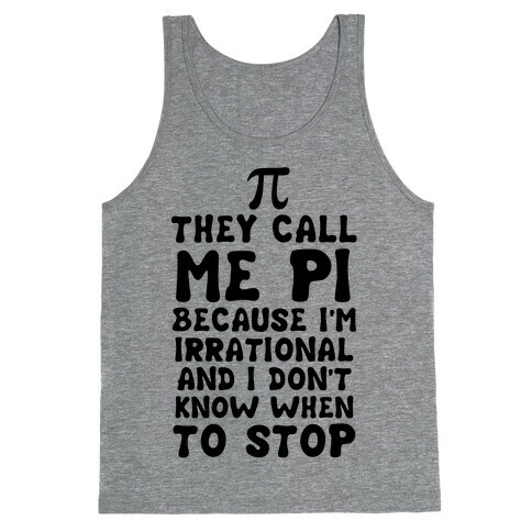 They Call me Pi Tank Top