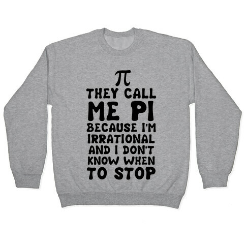 They Call me Pi Pullover