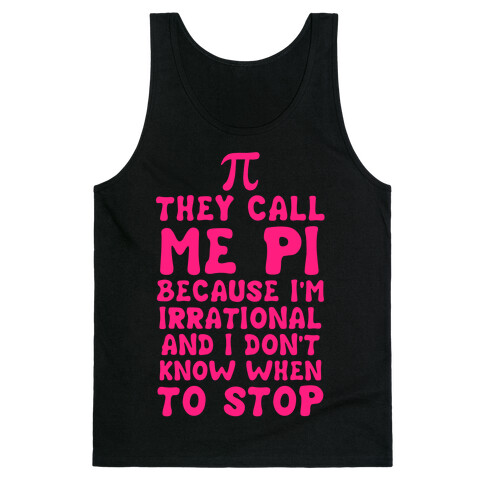 They Call me Pi Tank Top