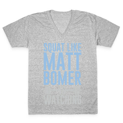 Squat Like Matt Bomer Is Watching V-Neck Tee Shirt