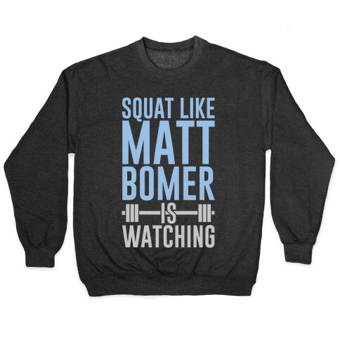 Squat Like Matt Bomer Is Watching Pullover