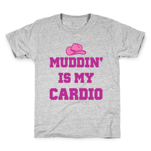 Muddin' Is My Cardio Kids T-Shirt