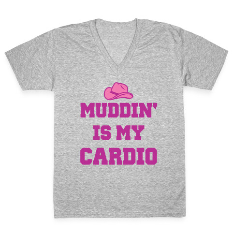 Muddin' Is My Cardio V-Neck Tee Shirt