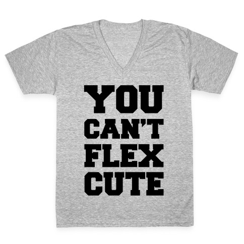 You Can't Flex Cute V-Neck Tee Shirt