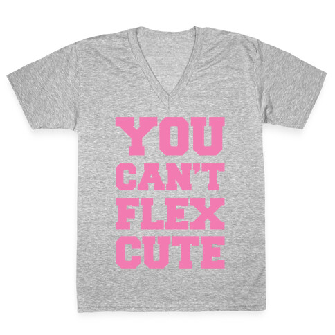 You Can't Flex Cute V-Neck Tee Shirt