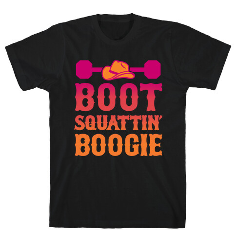 Boot Squattin' Boogie T-Shirt
