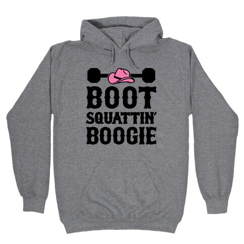 Boot Squattin' Boogie Hooded Sweatshirt