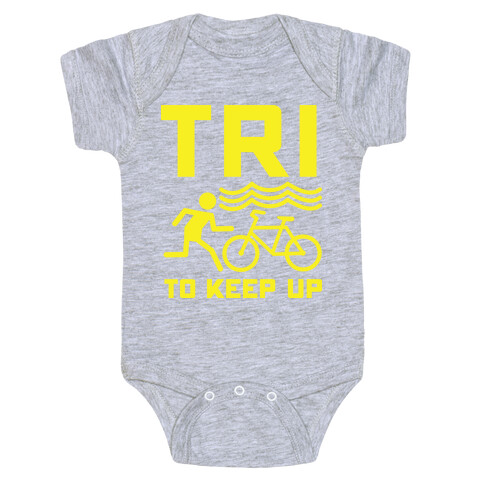 Tri to Keep Up Baby One-Piece
