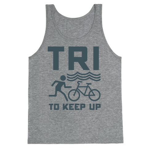 Tri to Keep Up Tank Top