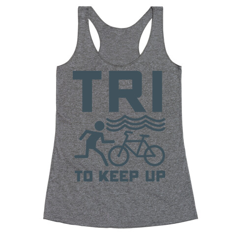 Tri to Keep Up Racerback Tank Top