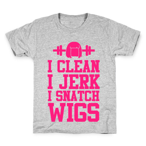 I Clean I Jerk, I Snatch Wigs Kids T-Shirt