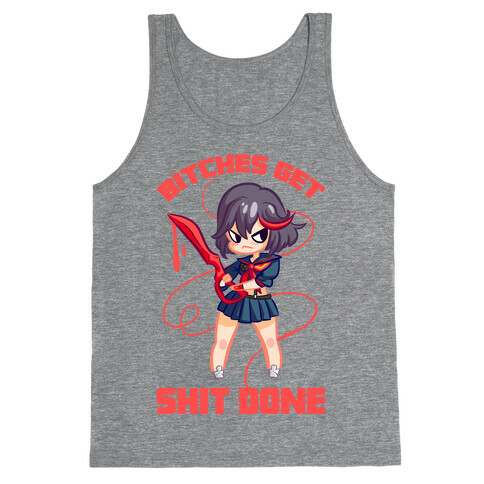 Bitches Get Shit Done Tank Top