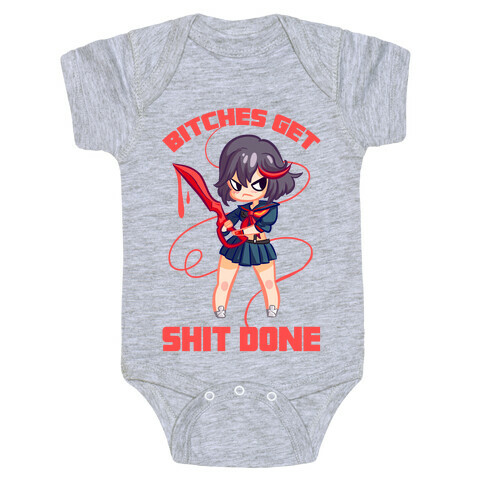 Bitches Get Shit Done Baby One-Piece