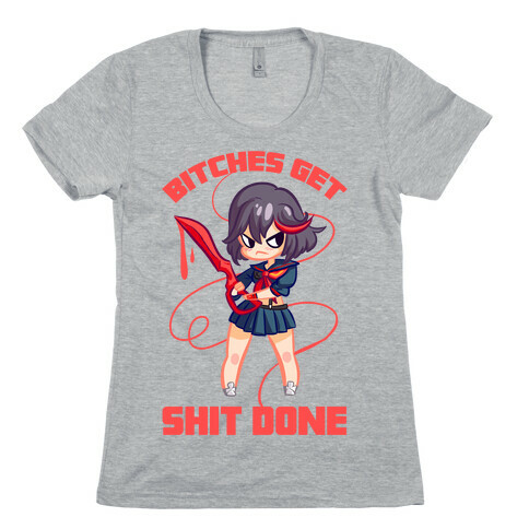Bitches Get Shit Done Womens T-Shirt