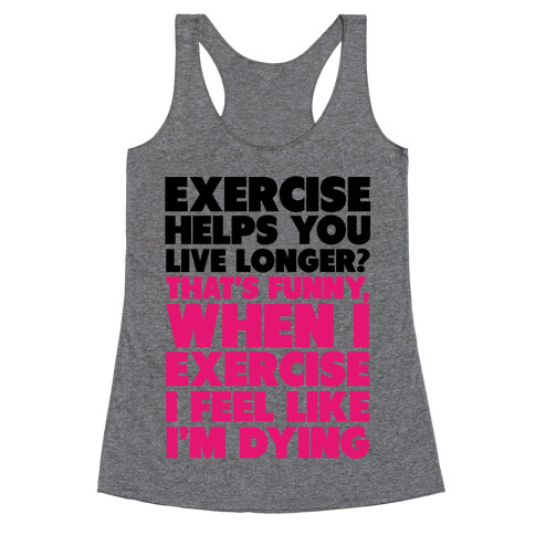 How Exercizing Makes Me Feel Racerback Tank Top