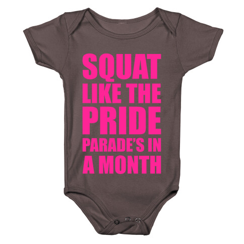 Squat Like The Pride Parade's In A Month Baby One-Piece