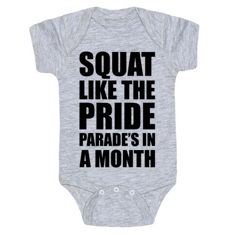 Squat Like The Pride Parade's In A Month Baby One-Piece