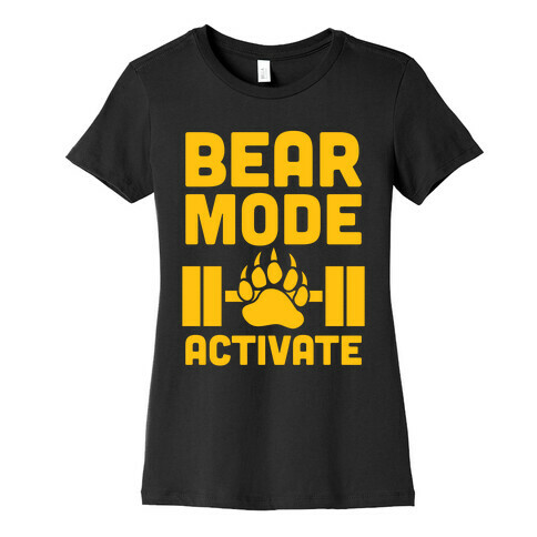 Bear Mode Activate Womens T-Shirt