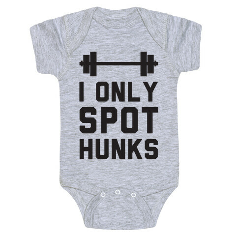I Only Spot Hunks Baby One-Piece