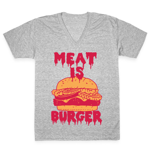 Meat is Burger  V-Neck Tee Shirt
