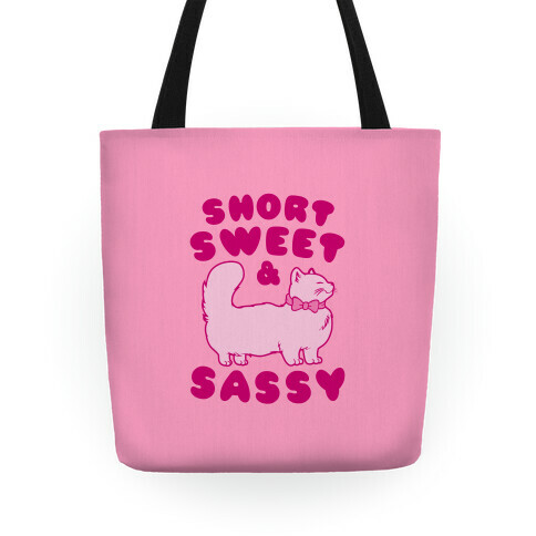 Short Sweet and Sassy Tote