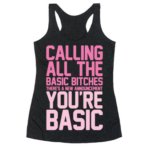 Calling All The Basic Bitches Racerback Tank Top