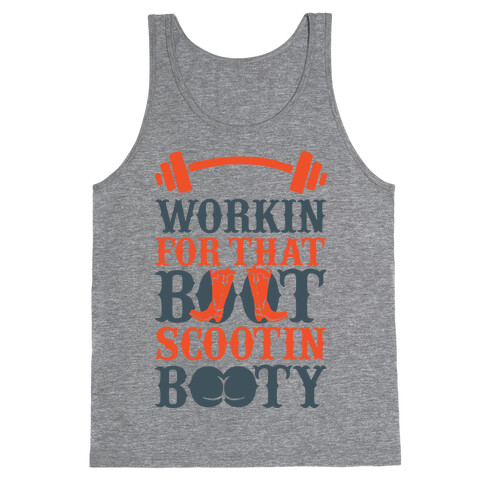 Workin' For That Boot Scootin' Booty Tank Top