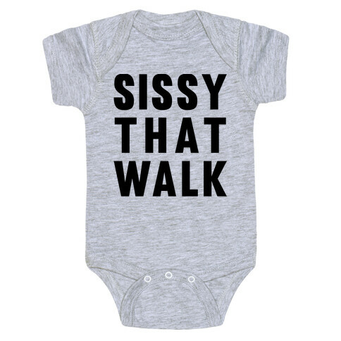 Sissy That Walk Baby One-Piece
