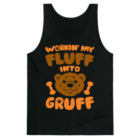 Workin' My Fluff Into Gruff Tank Top