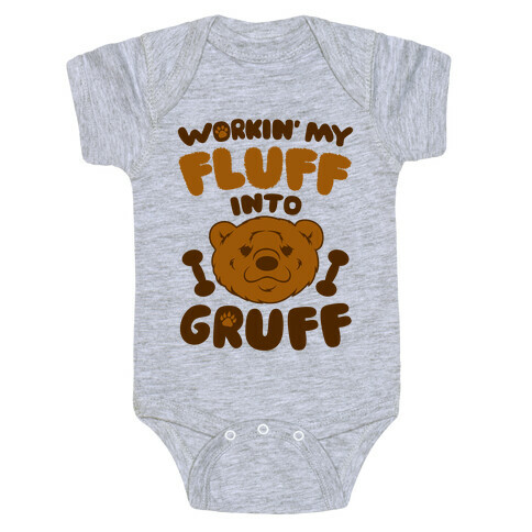 Workin' My Fluff Into Gruff Baby One-Piece
