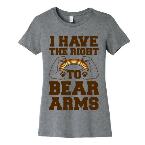 I Have The Right To Bear Arms Womens T-Shirt