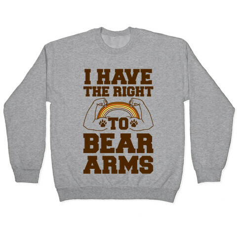 I Have The Right To Bear Arms Pullover
