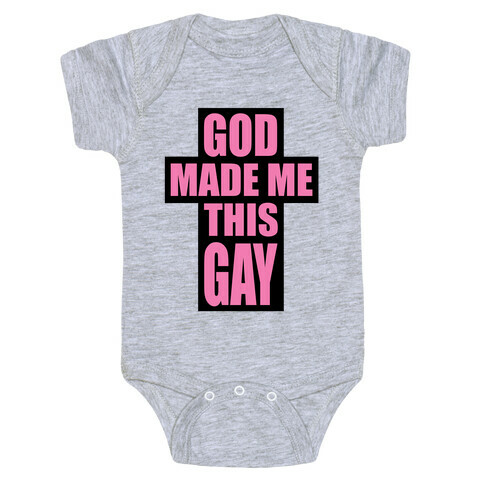 God Made Me This Gay Baby One-Piece