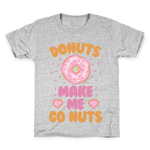 Donuts Make Me Go Nuts Kids T-Shirt