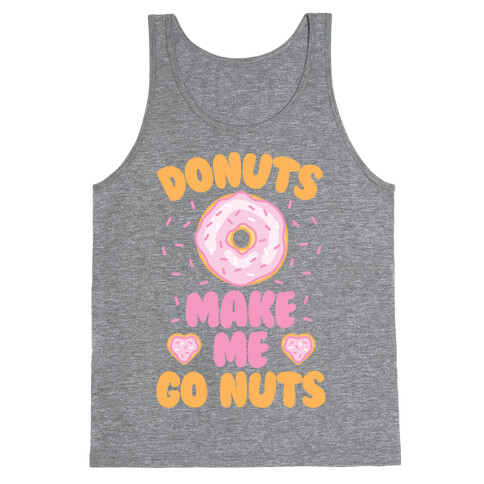 Donuts Make Me Go Nuts Tank Top