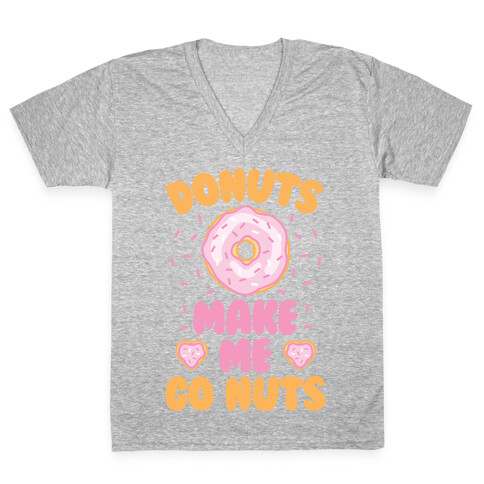 Donuts Make Me Go Nuts V-Neck Tee Shirt