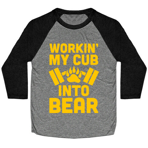 Workin' My Cub Into Bear Baseball Tee