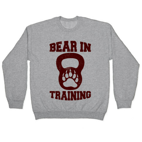 Bear In Training Pullover