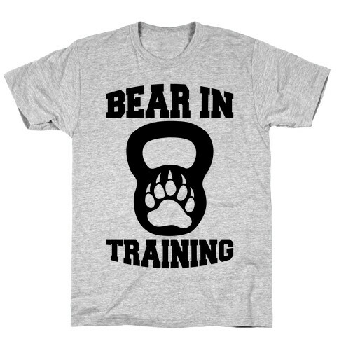 Bear In Training T-Shirt