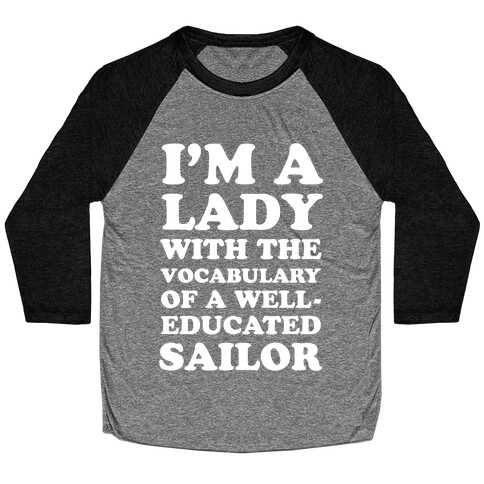 Well-Educated Sailor Baseball Tee