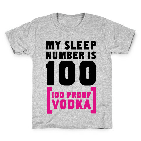 My Sleep Number is 100... Kids T-Shirt