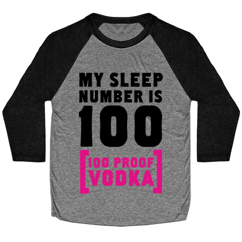 My Sleep Number is 100... Baseball Tee