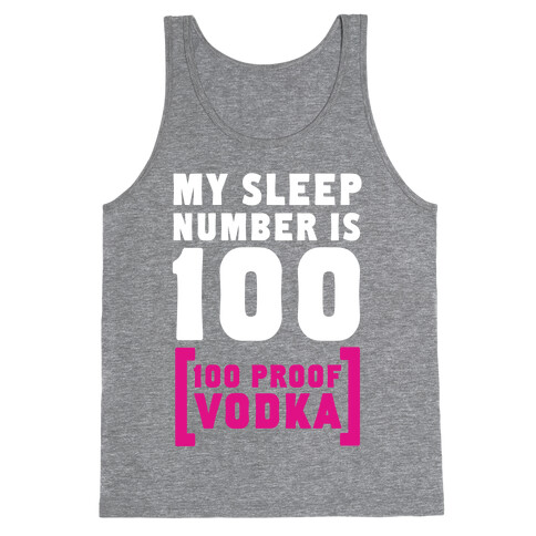 My Sleep Number is 100... Tank Top