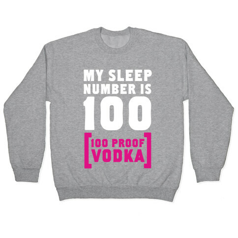 My Sleep Number is 100... Pullover