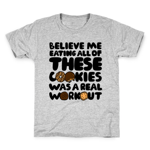 Eating All Of These Cookies Was A Real Workout Kids T-Shirt