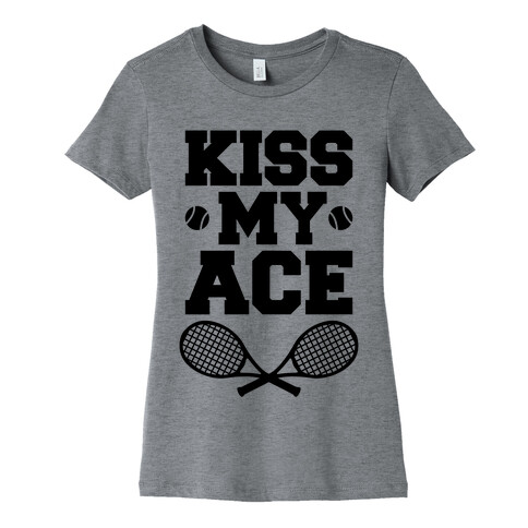 Kiss My Ace Womens T-Shirt